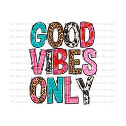 good vibes only png sublimation design download, valentine's day png, western good vibes only png, sublimate designs download