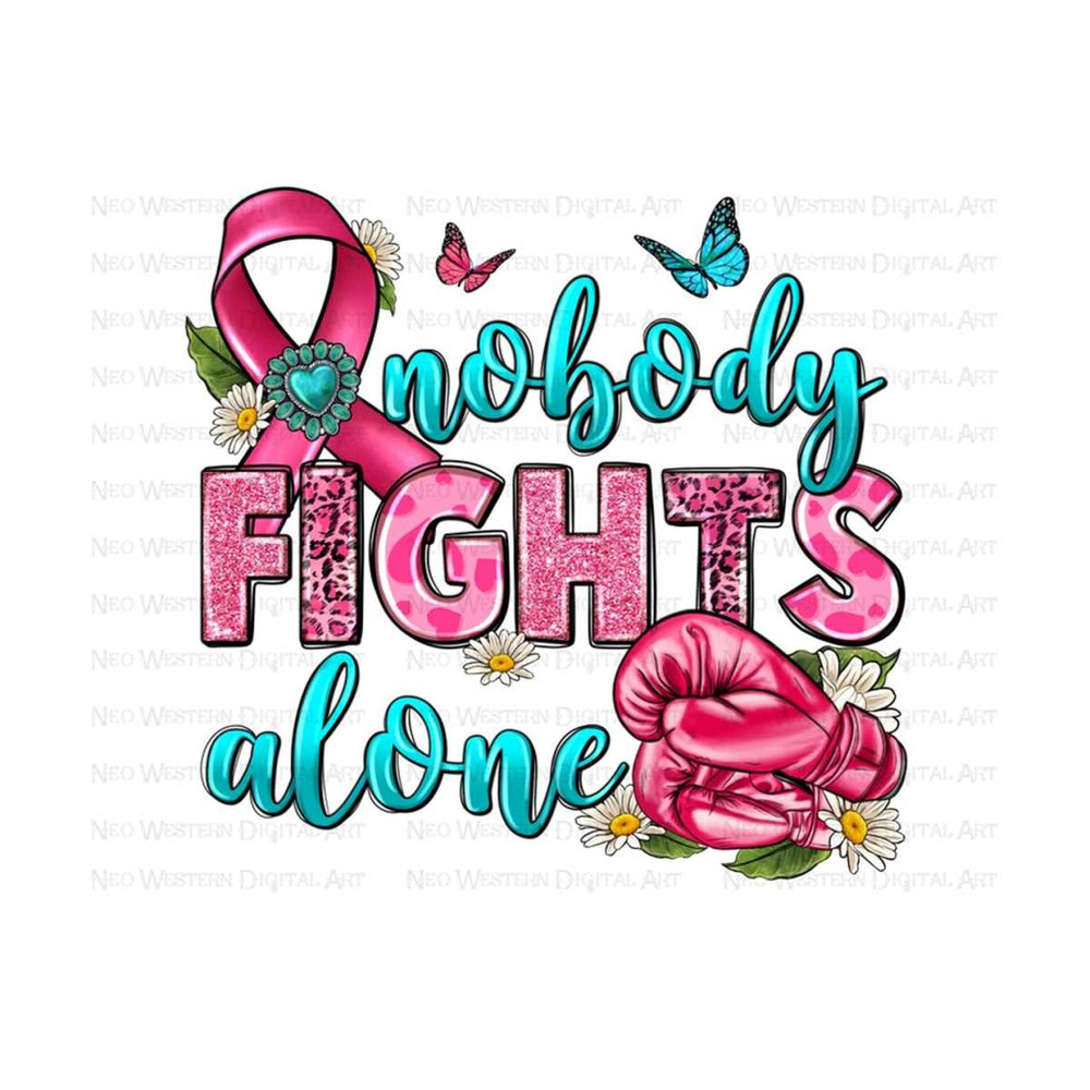 411202394019-nobody-fights-alone-png-sublimation-design-download-breast-image-1.jpg