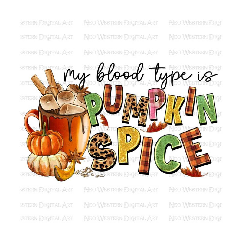 411202394039-my-blood-type-is-pumpkin-spice-png-sublimation-design-image-1.jpg
