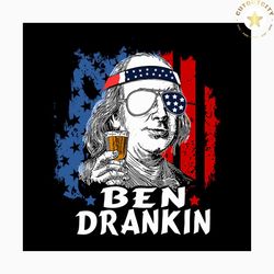 ben drankin 4th of july svg, independence day svg, 4th of july svg, ben svg, ben drankin, drink svg, alcohol svg, patrio