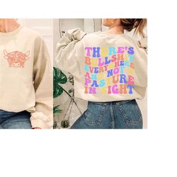 there's bullshit everywhere and not a pasture in sight png, funny shirt png, country png,sublimation design, digital dow