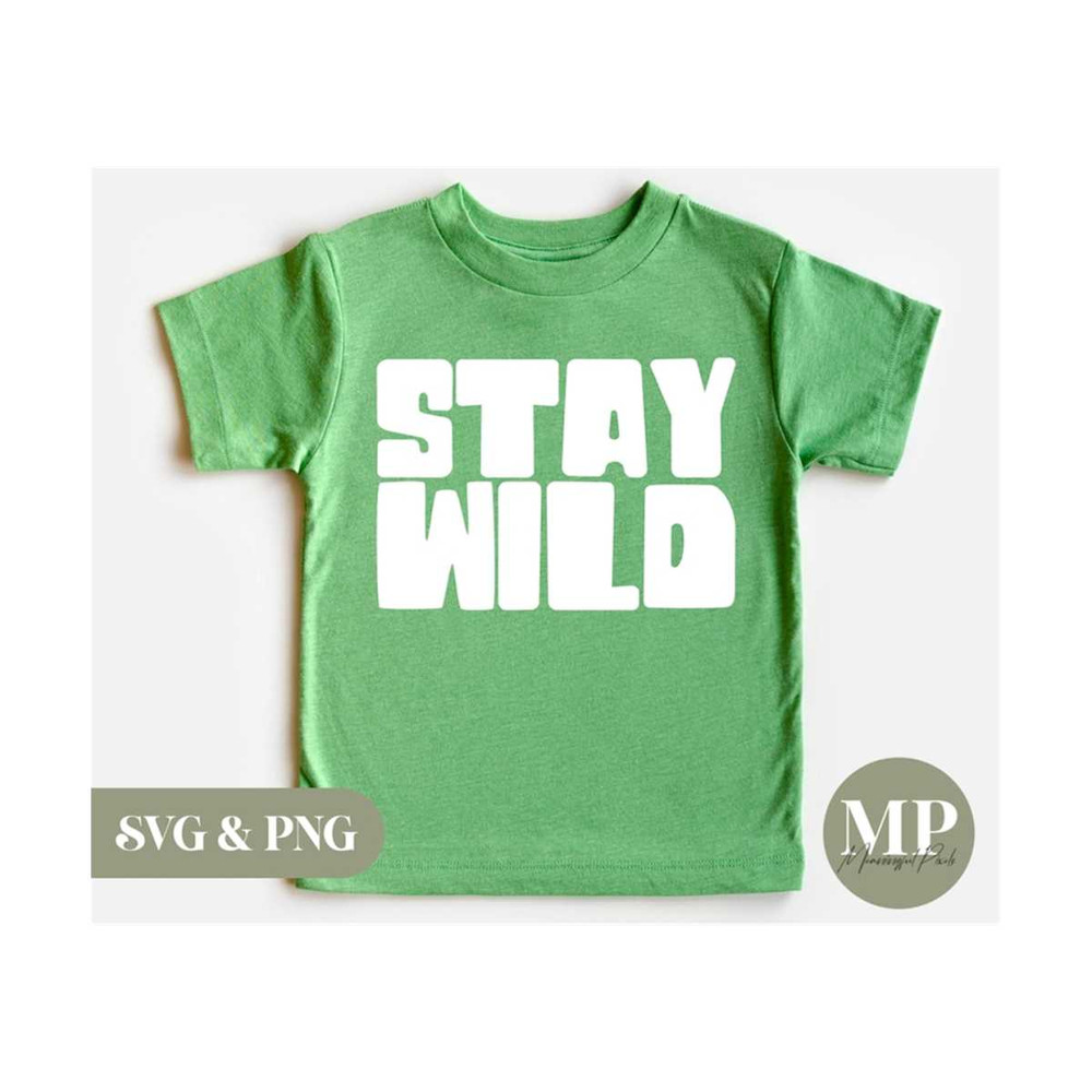 41120239465-stay-wild-cutefunny-kidstoddler-svg-png-image-1.jpg