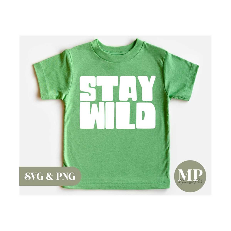 41120239465-stay-wild-cutefunny-kidstoddler-svg-png-image-1.jpg