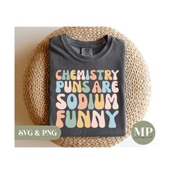 chemistry puns are sodium funny | funny chemistry svg & png