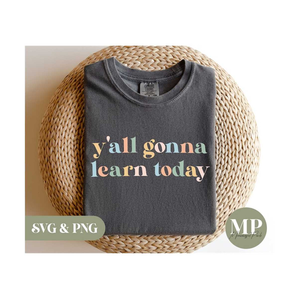 41120239501-yall-gonna-learn-today-funny-teacher-svg-png-image-1.jpg