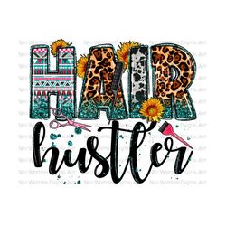 hair hustler png sublimation design download, hairdresser png, western hair hustler png, hair boss png, hairstylist png, sublimate download