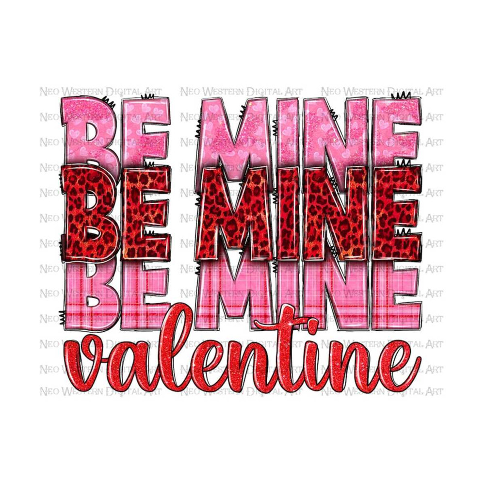 41120239570-be-mine-be-mine-be-mine-valentine-png-sublimation-design-image-1.jpg