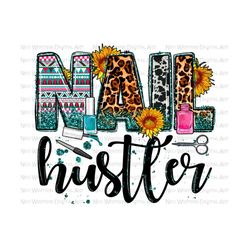 nail hustler png sublimation design download, nail artist png, western nail hustler png, nail tech png, sublimate designs download