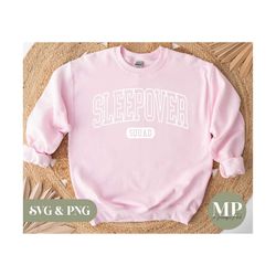 sleepover squad | slumber/sleepover party svg & png