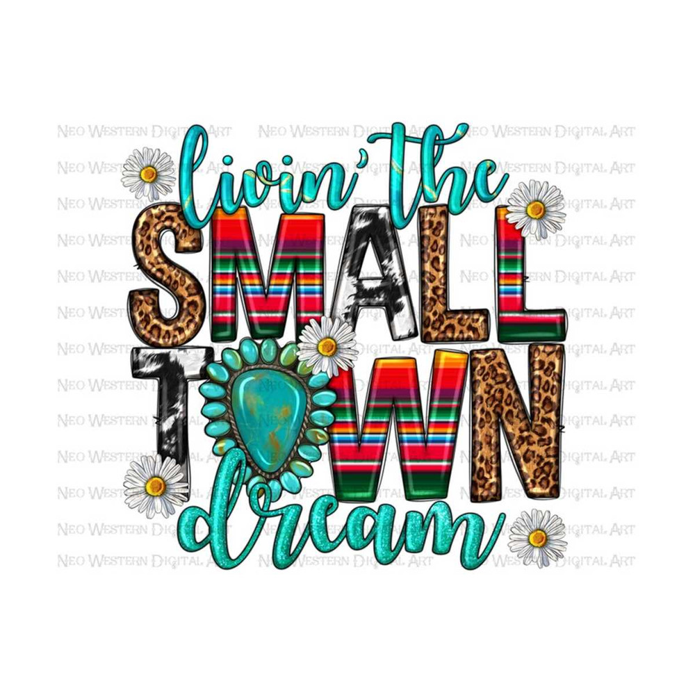 4112023102113-livin-the-small-town-dream-png-sublimation-design-image-1.jpg