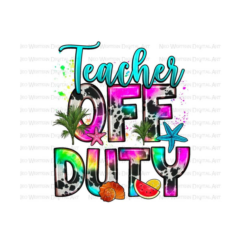 4112023102519-teacher-off-duty-png-sublimate-designs-download-summer-vibes-image-1.jpg