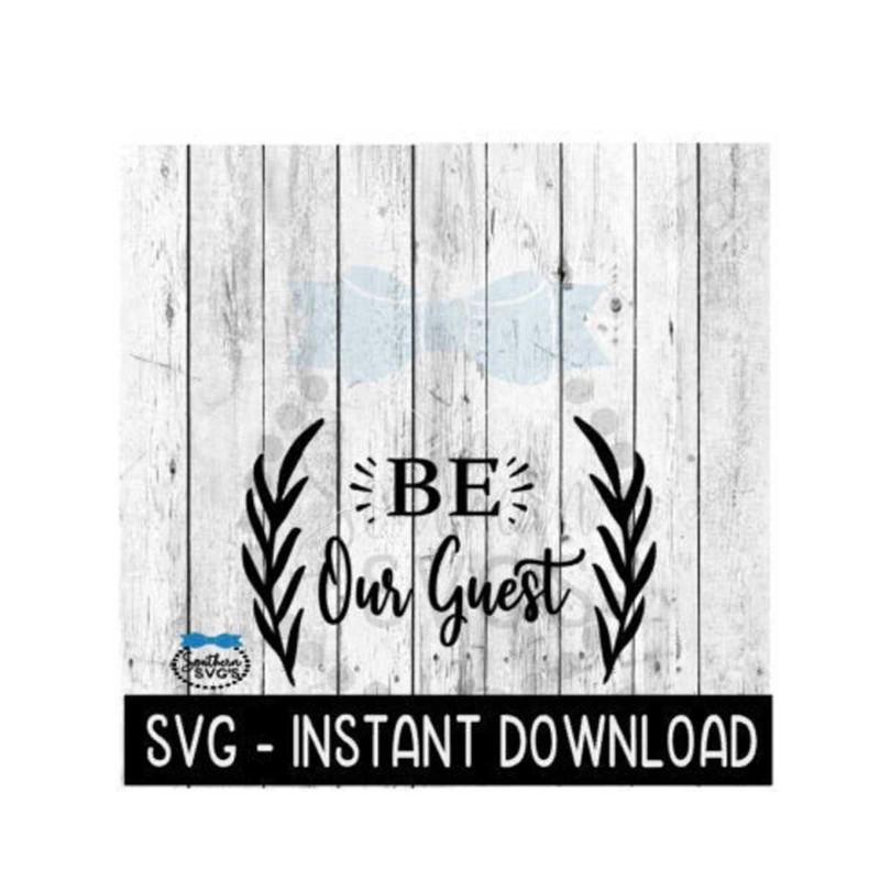 MR-4112023102548-be-our-guest-svg-blessed-svg-files-farmhouse-sign-svg-image-1.jpg