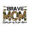 4112023102732-brave-mom-from-son-up-to-son-down-png-sublimation-design-image-1.jpg