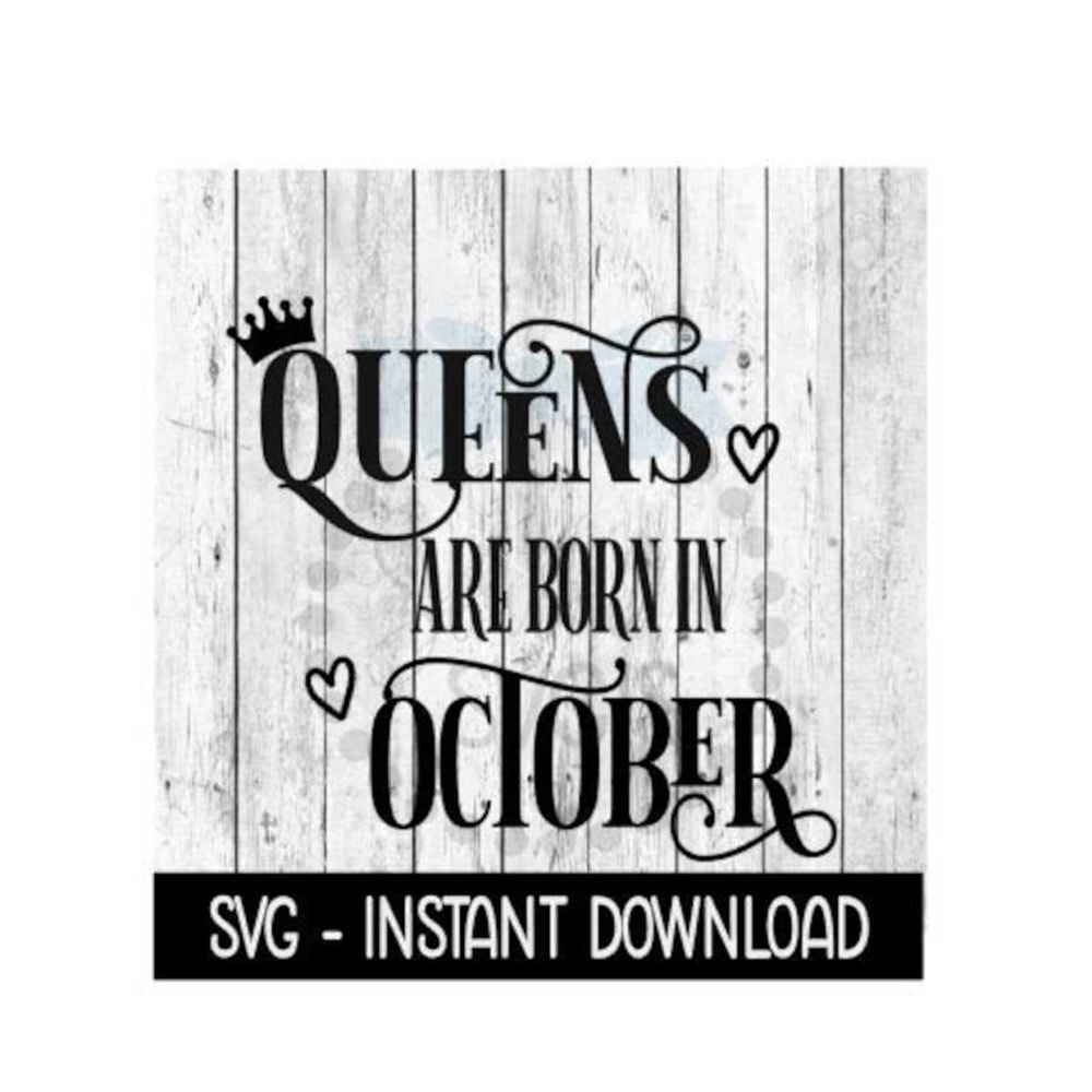 MR-4112023102844-queens-are-born-in-october-svg-funny-birthday-svg-files-image-1.jpg