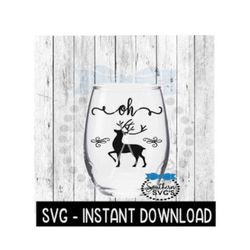 Christmas SVG, Oh Deer SVG Files, Christmas Wine Quote SVG Instant Download, Cricut Cut Files, Silhouette Cut Files, Dow