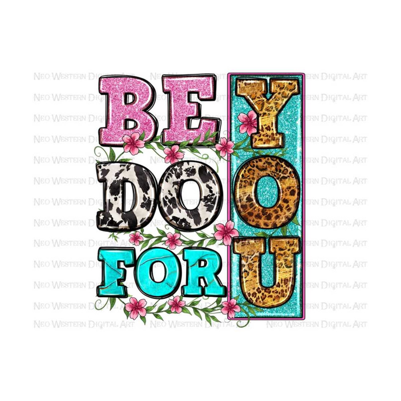 4112023103221-be-you-do-you-for-you-png-sublimation-design-download-image-1.jpg