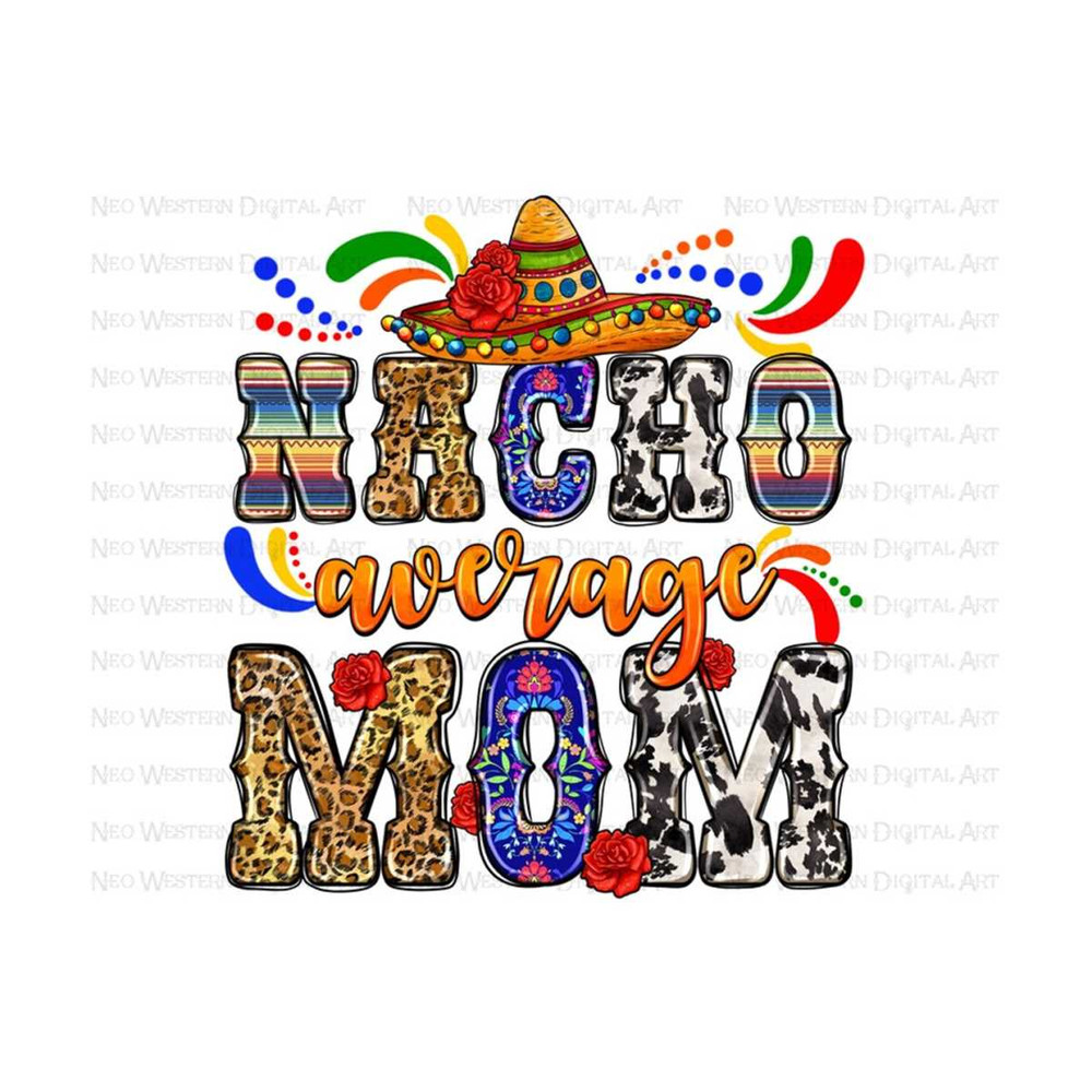4112023103852-nacho-average-mom-png-sublimation-design-download-mexican-image-1.jpg