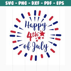 happy 4th of july svg, independence day svg, 4th of july svg, patriotic svg, america flag, independence day gift, happy
