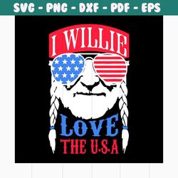 i willie love the usa svg, independence day svg, 4th of july svg, willie svg, love usa svg, patriotic svg, america flag,