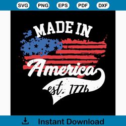 made in america est 1776 svg, independence day svg, 4th of july svg, made in svg, america est 1776 svg, patriotic svg, a