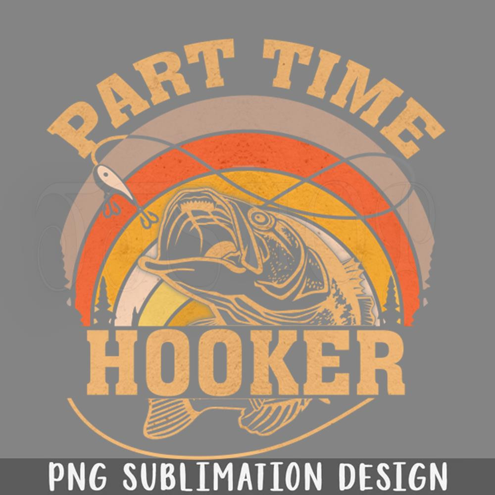 DMAA678-art Time Hooker Fishermen Sarcastic Joke For PNG Download.jpg