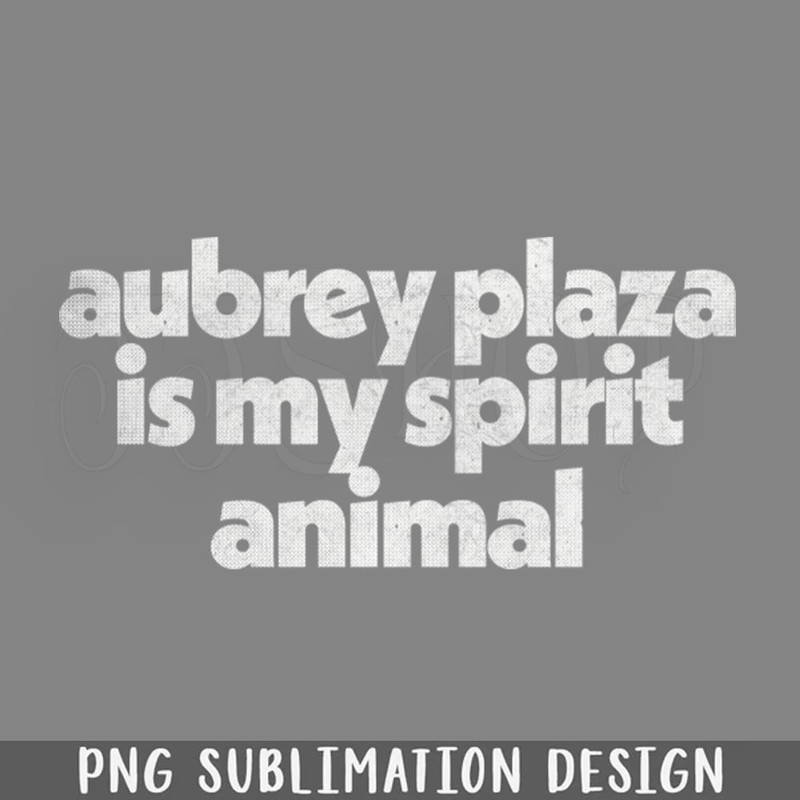 DMAA801-Aubrey laza Is My Spirit Animal Retro Fade PNG Download.jpg