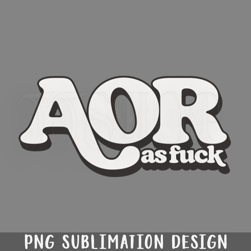 DMAA597-AOR as fuck Retro Typography PNG Download.jpg