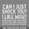DMBB825-Can I Just Shock You I Like Wine artridge Quotes Digital Download PNG Download.jpg