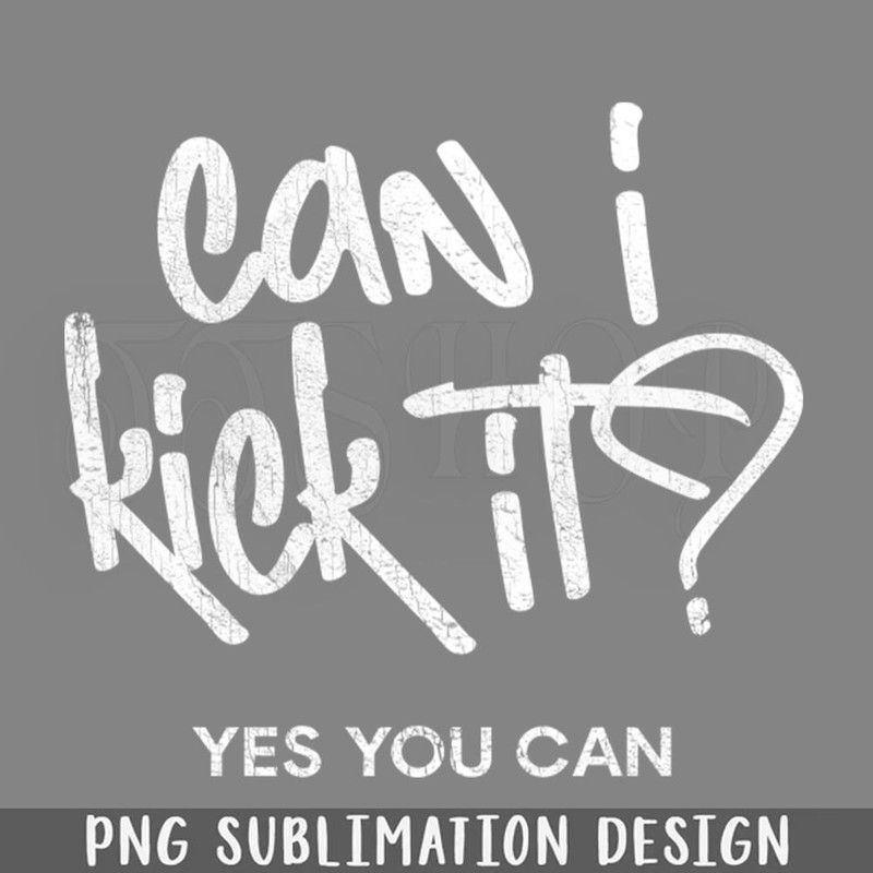 DMBB826-Can I Kick It Digital Download PNG Download.jpg