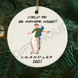 could you be anymore missed, chandler and joey ornament, friends tv show fan christmas gift