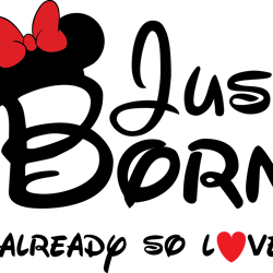 just born already so loved svg, disney family svg, minnie svg, minnie mouse svg, mickey svg, disney svg, mickey face svg