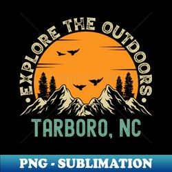 Tarboro North Carolina - Explore The Outdoors - Tarboro NC Vintage Sunset - Digital Sublimation Download File - Create with Confidence
