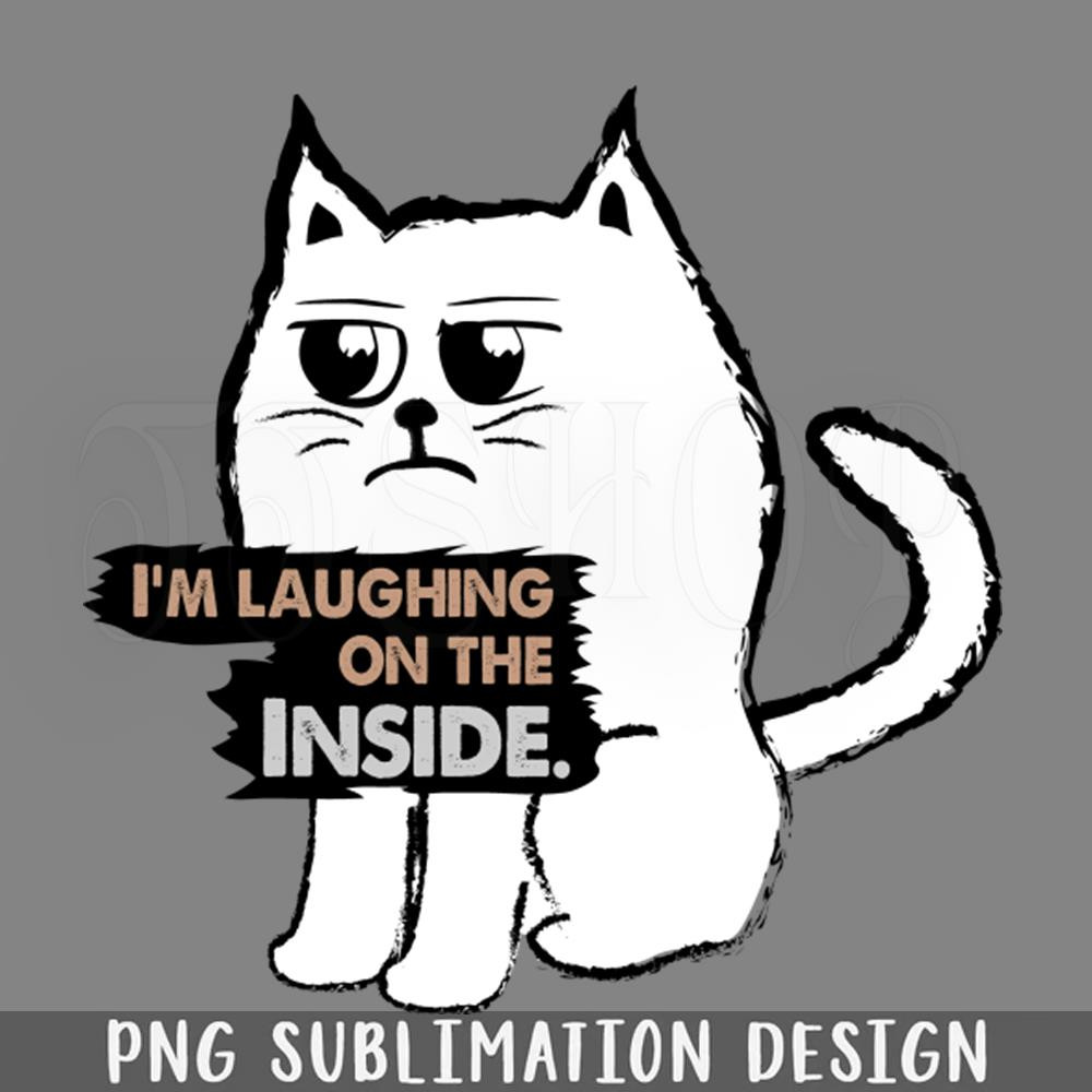 DMEE241-Funny Sarcastic Cat is Laughing on the Inside PNG Download.jpg