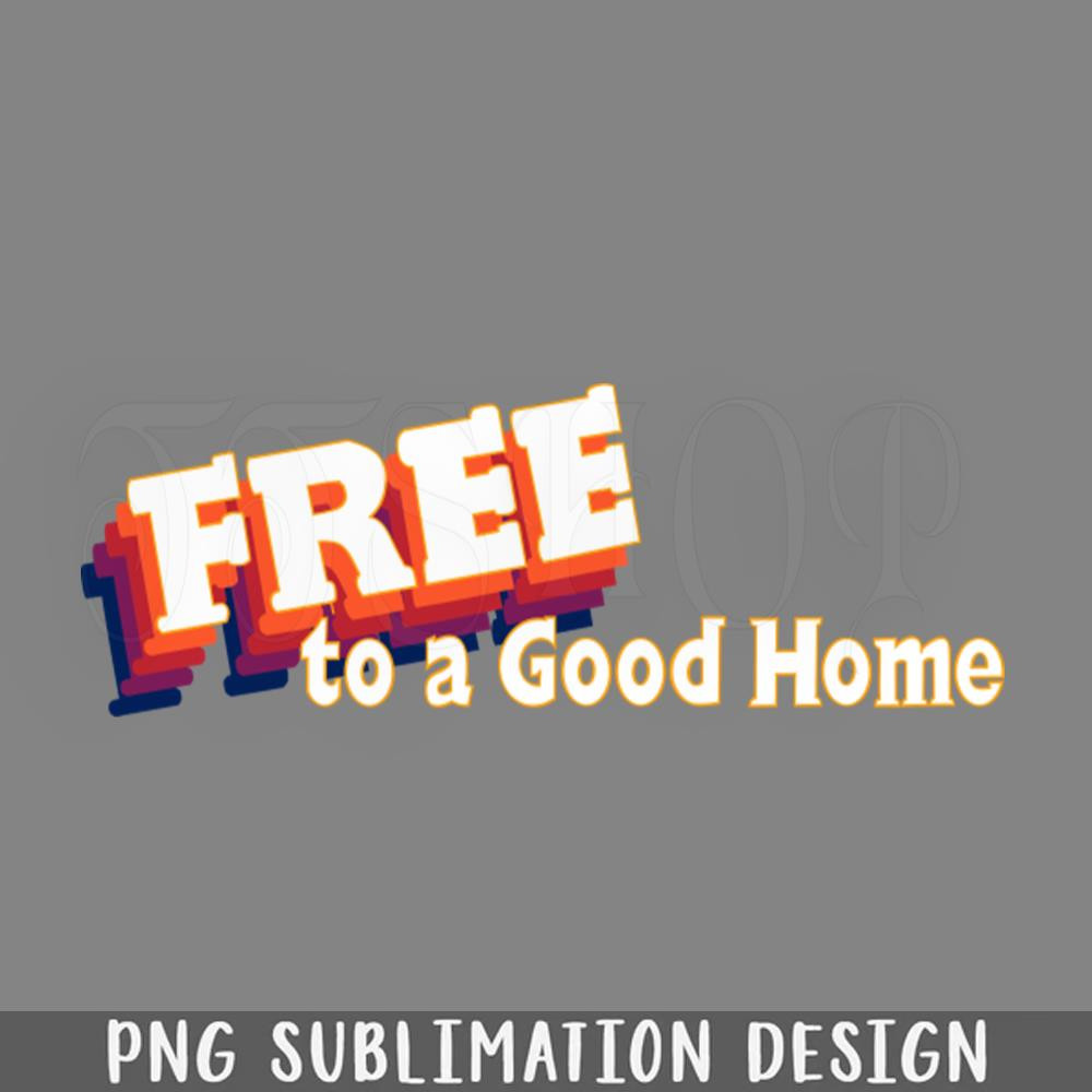 DMEE31-Free to a ood Home PNG Download.jpg