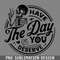 DMEE498-Have The Day You Deserve Kindness ift Sarcastic s Motivational Skeleton Inspirational Clothes PNG Download.jpg