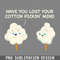 DMEE501-Have You Lost Your Cotton ickin Mind Southern Roots Funny PNG Download.jpg