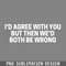 DMEE332-FUY QUOTES ID AREE WITH YOU BUT THE WED BOTH BE WRO PNG Download.jpg