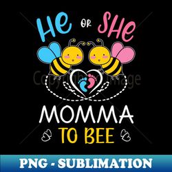 Gender Reveal He Or She Momma To Bee Matching Family Baby Party - Artistic Sublimation Digital File - Transform Your Sublimation Creations