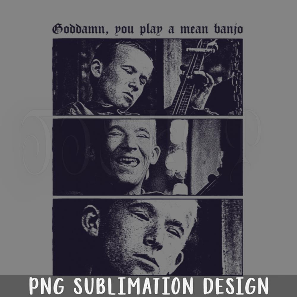 DMEE345-goddamn you play a mean banjo PNG Download.jpg