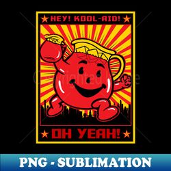 KOOL-AID PROPAGANDA POSTER - PNG Transparent Sublimation File - Bold & Eye-catching