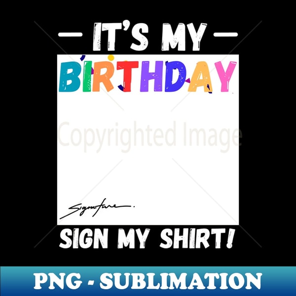 LS-20231104-9074_Funny Birthday Party Its My Birthday Sign My 1741.jpg