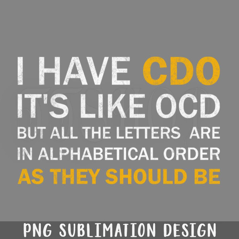 DMEE199-Funny I Have CDO Its Like OCD Vintage PNG Download.jpg