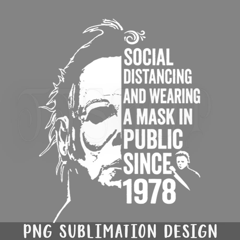 DMEE216-Funny Michael Myers Social Distancing In ublic Since 1978 PNG Download.jpg