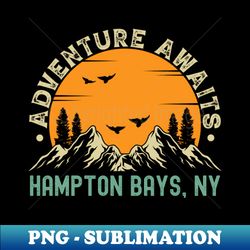 Hampton Bays New York - Adventure Awaits - Hampton Bays NY Vintage Sunset - Special Edition Sublimation PNG File - Unlock Vibrant Sublimation Designs