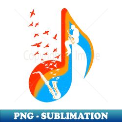 Music Saxophone Player - Special Edition Sublimation PNG File - Unleash Your Creativity