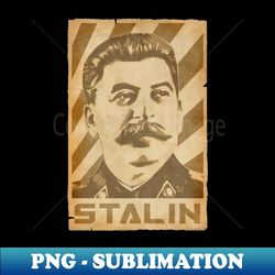 Joseph Stalin Propaganda Poster - PNG Transparent Sublimation Design - Bring Your Designs to Life
