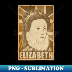 Elizabeth Queen Of England Propaganda Poster Pop Art - Exclusive Sublimation Digital File - Perfect for Personalization