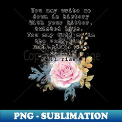 Ill rise quote - Signature Sublimation PNG File - Unleash Your Creativity