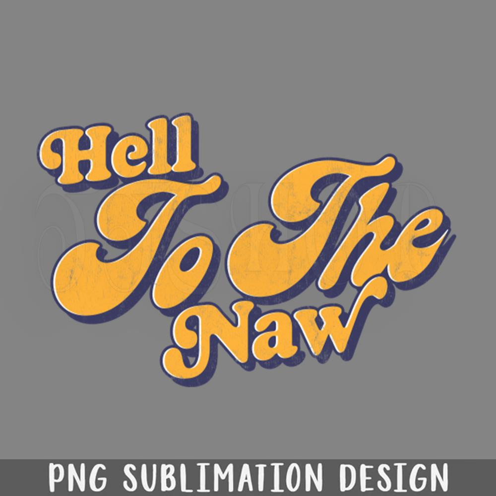 DMEE562-Hell To The aw Retro Typography PNG Download.jpg