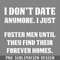 DMF123-I Just Foster Men Untill Funny Sarcasm Sayings For Men And Women Sarcastic ifts Hilarious PNG Download.jpg